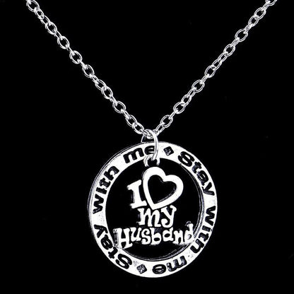 Silver Plated" I Love My Husband Stay With Me " Pendant Necklace - WikiWii